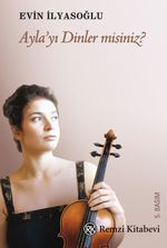 Ayla'yı Dinler misiniz?
