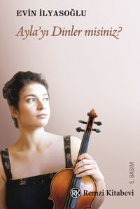 Ayla'yı Dinler misiniz?