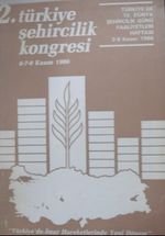 2. Türkiye Şehircilik Kongresi – Türkiyede İmar Hareketlerinde Yeni dönem (2-C-8)