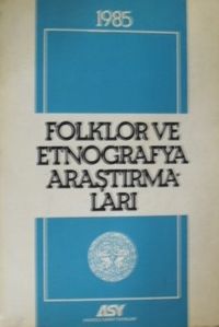Folklor ve Etnografya Araştırmaları 1985 (3-C-17)
