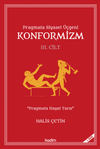 Pragmata Siyaset &Uuml;&ccedil;geni Konformizm (Cilt 3)