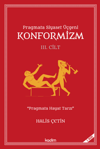 Pragmata Siyaset Üçgeni Konformizm (Cilt 3)