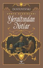Yeraltından Notlar