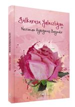 Gül Kurusu Yalnızlığım