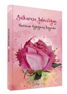 Gül Kurusu Yalnızlığım