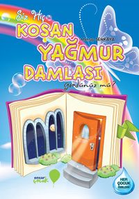 Siz Hiç Koşan Yağmur Damlası Gördünüz mü?