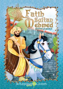 Fatih Sultan Mehmed (Özgüven-Çalışkanlık) - Mehtap Şenkaya
