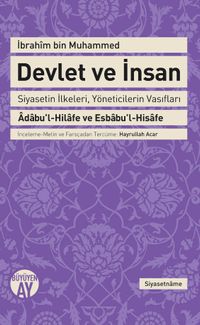 Devlet ve İnsan & Siyasetin İlkeleri, Yöneticilerin Vasıfları Adabu'l-Hilafe ve Esbabu'l-Hisafe