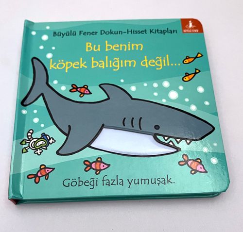 Bu Benim Köpek Balığım Değil… / Dokun-Hisset