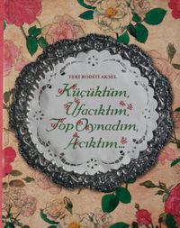 Küçüktüm Ufacıktım, Top Oynadım, Acıktım