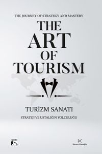 The Art Of Tourism & Turizm Sanatı