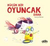 K&uuml;&ccedil;&uuml;k Bir Oyuncak Daha
