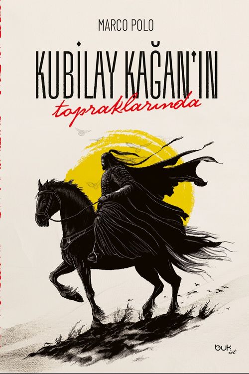 Kubilay Kağan'ın Topraklarında