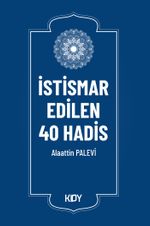 İstismar Edilen 40 Hadis