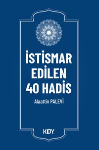 İstismar Edilen 40 Hadis
