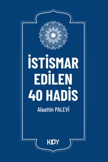 İstismar Edilen 40 Hadis