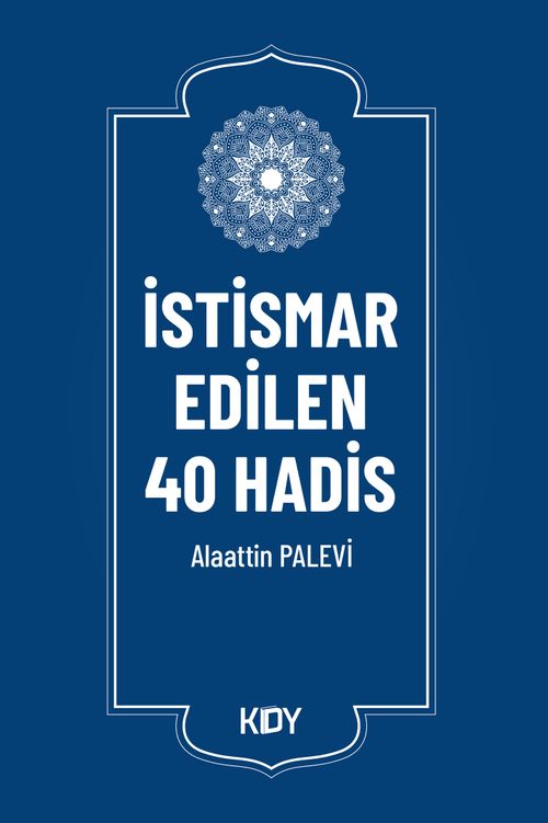 İstismar Edilen 40 Hadis