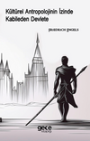 K&uuml;lt&uuml;rel Antropolojinin İzinde Kabileden Devlete