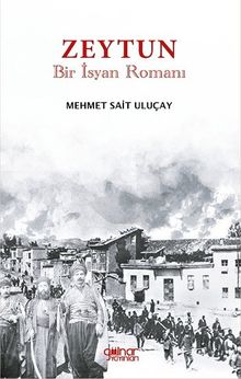 Zeytun “Bir İsyan Romanı”