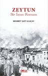 Zeytun “Bir İsyan Romanı”