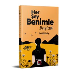 Her Şey Benimle Başladı