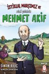İstiklal Marşımız ve Mill&icirc; Şairimiz Mehmet &Acirc;kif