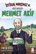 İstiklal Marşımız ve Millî Şairimiz Mehmet Âkif