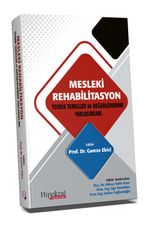 Mesleki Rehabilitasyon Teorik Temeller ve Değerlendirme Yaklaşımları