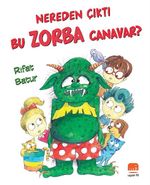 Nereden Çıktı Bu Zorba Canavar?