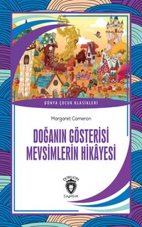 Doğanın Gösterisi Mevsimlerin Hikayesi