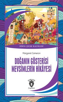 Doğanın Gösterisi Mevsimlerin Hikayesi