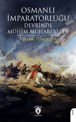 Osmanlı İmparatorluğu Devrinde Mühim Muharebeler