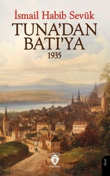 Tuna'dan Batı'ya 1935