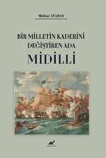 Bir Milletin Kaderini Değiştiren Ada Midilli
