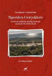 Çanakkale Cephesinde Siperden Gerçeklere