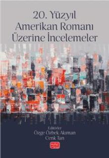 20. Yüzyıl Amerikan Romanı Üzerine İncelemeler
