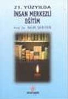 21. Yüzyılda İnsan Merkezli Eğitim