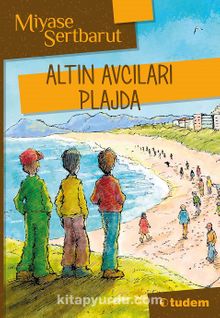 Altın Avcıları Plajda - Miyase Sertbarut
