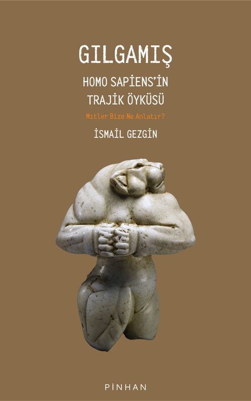 Gılgamış & Homo Sapiens'in Trajik Öyküsü: Mitler Bize Ne Anlatır?