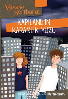 Kapiland'ın Karanlık Yüzü - Miyase Sertbarut