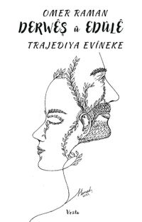 Derweş u Edule & Trajediya Evineke