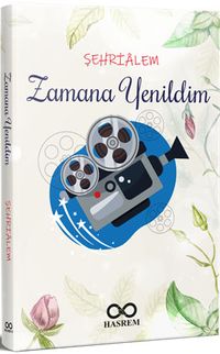 Zamana Yenildim