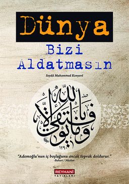 Dünya Bizi Aldatmasın