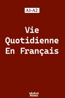 Vie Quotidienne En Français A1-A2