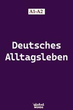 Deutsches Alltagsleben A1-A2