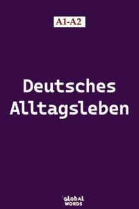 Deutsches Alltagsleben A1-A2