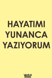 Hayatımı Yunanca Yazıyorum