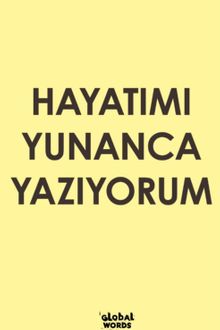 Hayatımı Yunanca Yazıyorum