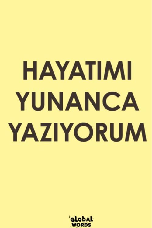 Hayatımı Yunanca Yazıyorum