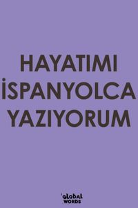 Hayatımı İspanyolca Yazıyorum